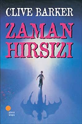 Zaman Hırsızı by Clive Barker