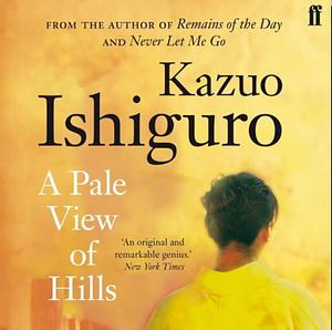 A Pale View of Hills by Kazuo Ishiguro