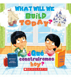 Let's Imagine: What Will We Build Today?/ ¿Qué construiremos hoy? by Katherine Durgin-Bruce, Mike Byrne