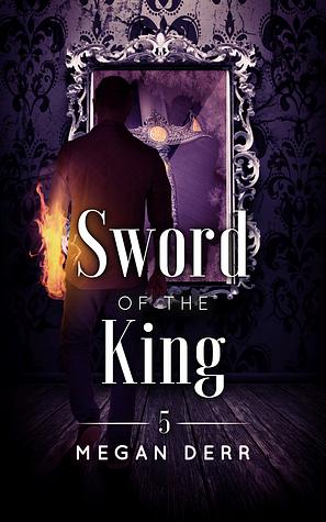 Sword of the King by Megan Derr