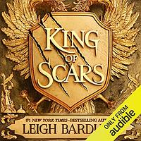 King of Scars by Leigh Bardugo