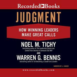 Judgment: How Winning Leaders Make Great Calls by Warren Bennis