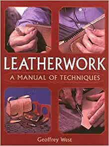 Leatherwork: A Manual of Techniques by Geoffrey West
