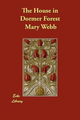 The House in Dormer Forest by Mary Webb