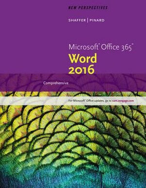 New Perspectives Microsoftoffice 365 & Word 2016: Comprehensive by Ann Shaffer, Patrick Carey, Dan Oja, Kathy T. Finnegan, June Jamrich Parsons