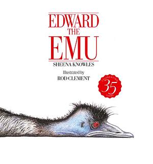 Edward the Emu by Sheena Knowles