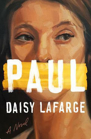 Paul: A Novel by Daisy Lafarge