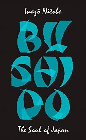 Bushido: The Soul of Japan by Inazō Nitobe