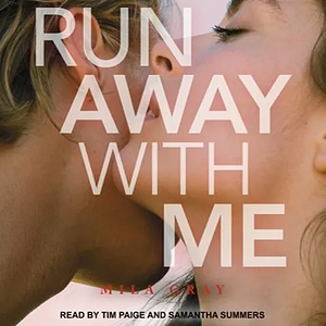 Run Away with Me by Mila Gray