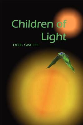 Children of Light by Robert B. Smith