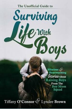 The Unofficial Guide to Surviving Life With Boys (Volume #1) by Britta Eberle, Glynis Ratcliffe, Erin Curlett, Katia Bishops, Dana Kamp, Karen Johnson, Jorrie Varney, Susanne Kerns, Tove Maren, Lisa Munn, Tiffany O'Connor, Suzanne Fleet, Jennifer Bairos, Ashford Evans, Toni Hammer, Gail Hoffer-Loibl, Jessica Johnston, Jennifer Weedon Palazzo, Leslie Means, Amanda Rodriguez, Sarah Westfall, Rita Templeton, Jennifer Martin, Mikenzie Oldham, Rachael Boley, Lyndee Brown, Bianca Jamotte LeRoux, Karsson Hevia, Sabrina Greer, Briton Underwood, Alison Tedford, Carrie Tinsley, Brook Hall, Amber Christensen, Lauri Walker