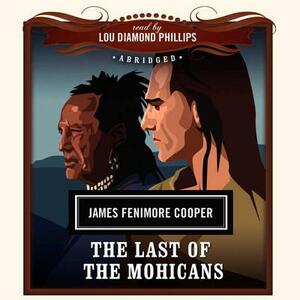 The Last of the Mohicans by James Fenimore Cooper