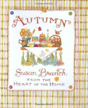 Autumn from the Heart of the Home by Susan Branch