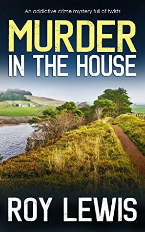 Murder in the House by Roy Lewis