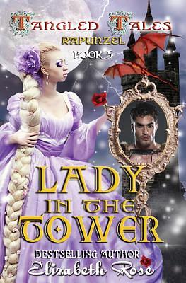 Lady in the Tower (Rapunzel) by Elizabeth Rose