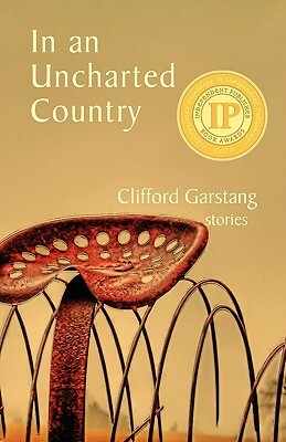 In an Uncharted Country by Clifford Garstang
