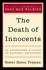 The Death of Innocents: An Eyewitness Account of Wrongful Executions by Helen Prejean