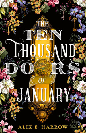 The Ten Thousand Doors of January by Alix E. Harrow