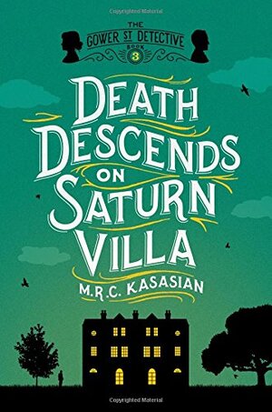 Death Descends on Saturn Villa by M.R.C. Kasasian