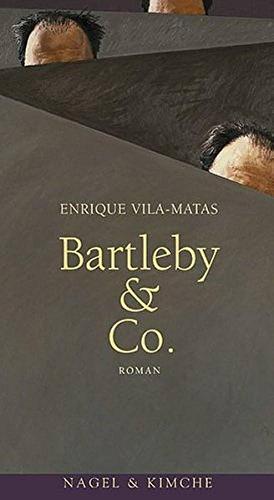 Bartleby und Co. by Enrique Vila-Matas, Enrique Vila-Matas