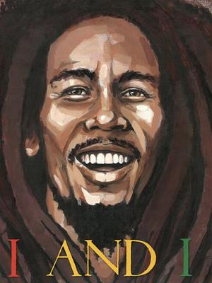 I and I: Bob Marley by Tony Medina