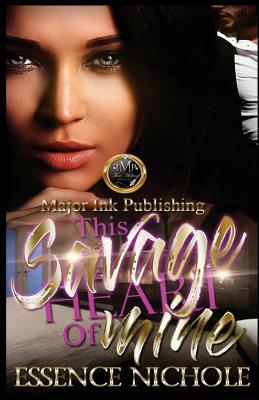 This Savage Heart of Mine by Essence Nichole