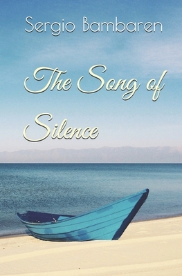 The Song of Silence by Sergio Bambaren