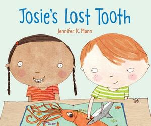 Josie's Lost Tooth by Jennifer K. Mann