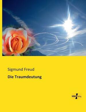 Die Traumdeutung by Sigmund Freud