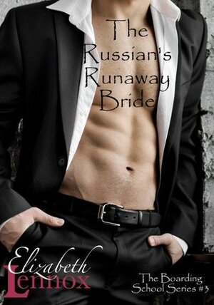 The Russian's Runaway Bride by Elizabeth Lennox