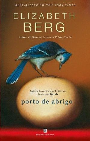 Porto de Abrigo by Elizabeth Berg