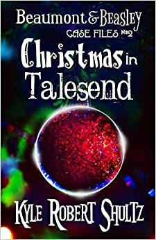 Christmas in Talesend by Kyle Robert Shultz