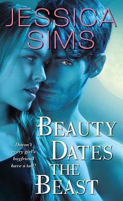 Beauty Dates the Beast by Jessica Sims