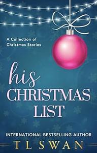 His Christmas List 2023 by T. L. Swan