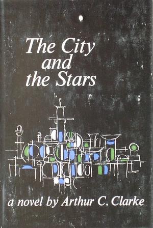 The City and the Stars by Arthur C. Clarke