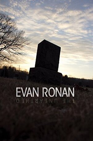 The Unearthed by Evan Ronan