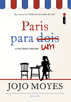 Paris para um e outros contos by Jojo Moyes, Adalgisa Campos da Silva, Viviane Diniz, Marina Vargas