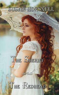 The Sheriff and the Redhead by Susan Horsnell