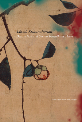 Destruction and Sorrow Beneath the Heavens: Reportage by László Krasznahorkai