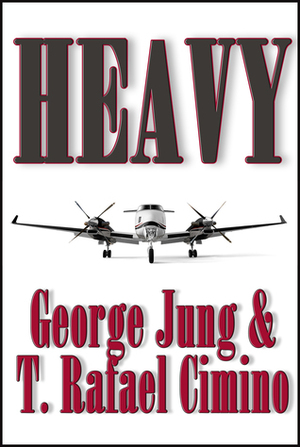 Heavy by T. Rafael Cimino, George Jung