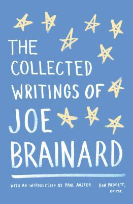 The Collected Writings of Joe Brainard: A Library of America Special Publication by Joe Brainard