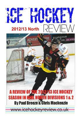 Ice Hockey Review 12/13 North by Paul Breeze