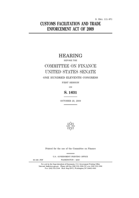 Customs Facilitation and Trade Enforcement Act of 2009 by Committee on Finance (senate), United States Senate, United States Congress