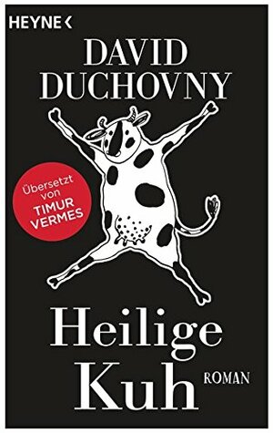 Heilige Kuh: Roman by David Duchovny