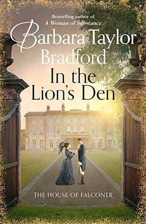 In the Lion's Den: The House of Falconer by Barbara Taylor Bradford