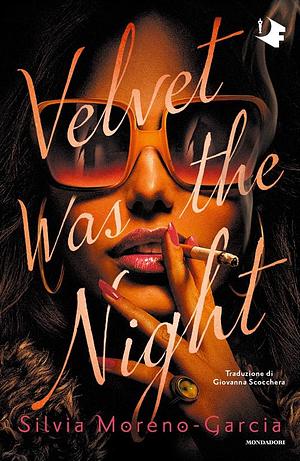 Velvet was the night by Silvia Moreno-Garcia