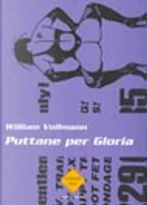 Puttane per Gloria by William T. Vollmann