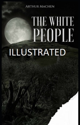 The White People Illustrated by Arthur Machen