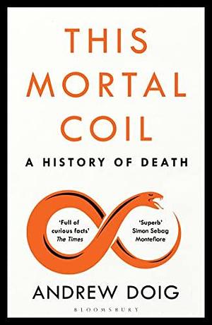 This Mortal Coil by Andrew Doig, Andrew Doig