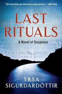 Last Rituals: A Novel of Suspense by Yrsa Sigurdardottir